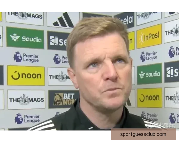 埃迪豪称特里皮尔领导力改变纽卡发展轨迹对球队至关重要